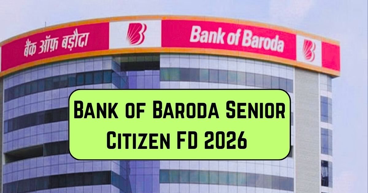 Bank of Baroda Senior Citizen FD 2026