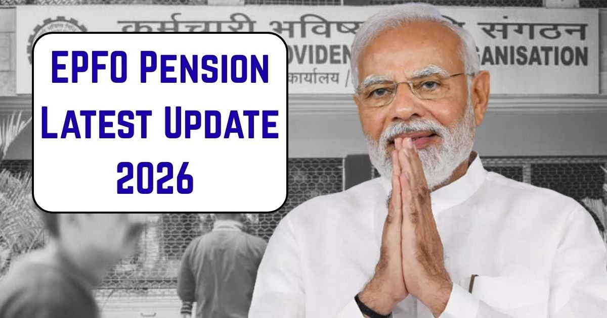 EPFO Pension Latest Update 2026