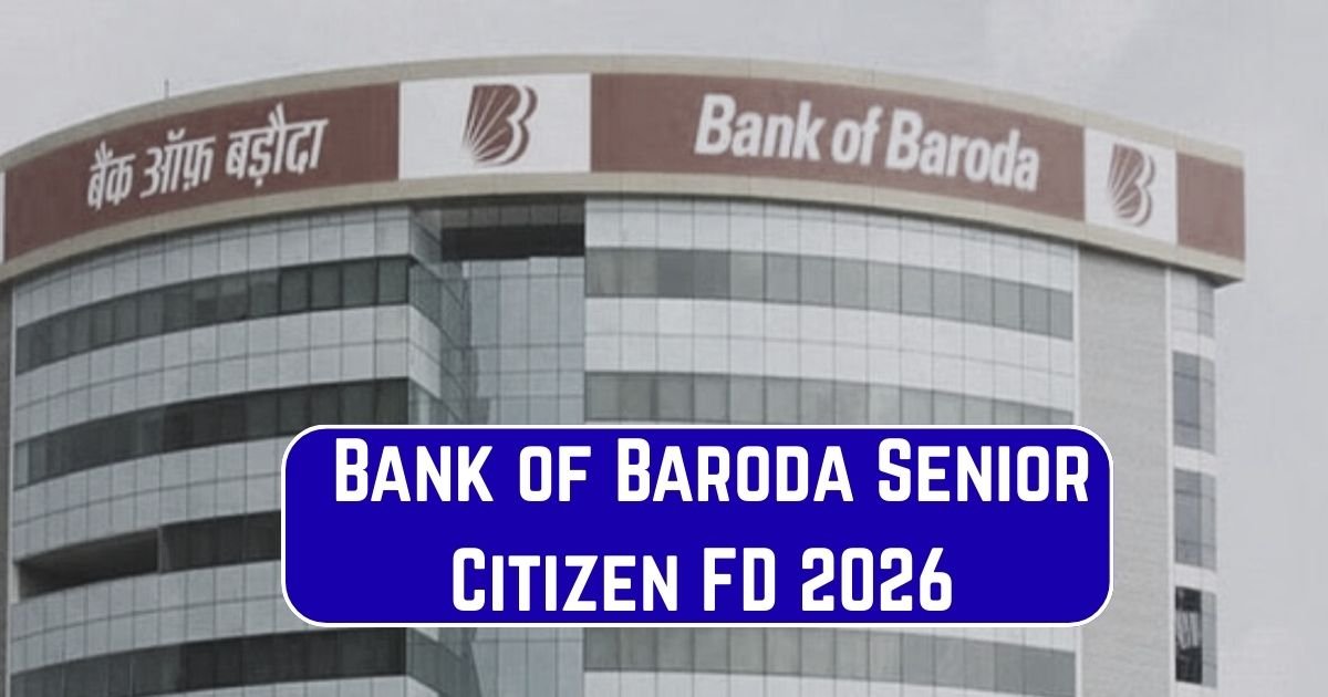 Bank of Baroda Senior Citizen FD 2026